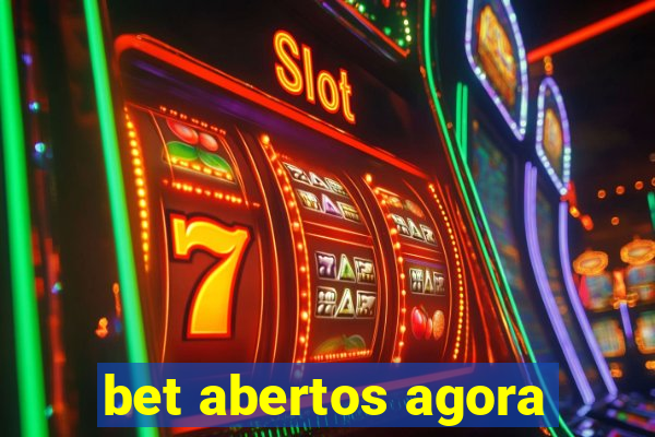 bet abertos agora